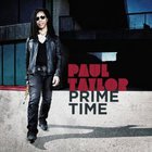 Paul Taylor - Prime Time