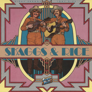 Skaggs & Rice (With Tony Rice)