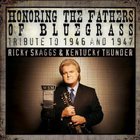Ricky Skaggs & Kentucky Thunder - Honoring The Fathers Of Bluegrass