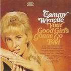 Tammy Wynette - Your Good Girl's Gonna Go Bad (Vinyl)