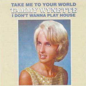 Take Me To Your World - I Don't Wanna Play House (Vinyl)