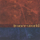 Earth Trybe - Trance World