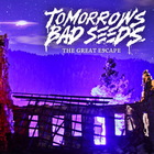 Tomorrows Bad Seeds - The Great Escape