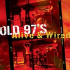 Old 97's - Alive & Wired CD2