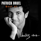 Patrick Bruel - Voulez Vous...