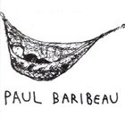 Paul Baribeau - Paul Baribeau