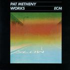 Pat Metheny - Works Vol. 1