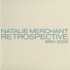 Natalie Merchant - Retrospective 1990-2005 CD1