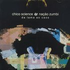 Chico Science & Nação Zumbi - Da Lama Ao Caos