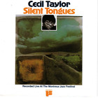 Cecil Taylor - Silent Tongues (Live) (Remastered 2001)