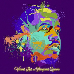 Vicious Lies & Dangerous Rumors (Deluxe Edition)
