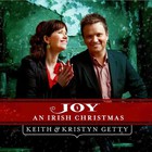 Keith & Kristyn Getty - Joy - An Irish Christmas