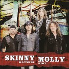 Skinny Molly - Haywire Riot