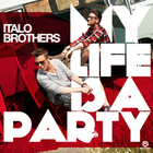italobrothers - My Life Is A Party