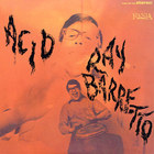 Ray Barretto - Acid (Remastered 2006)