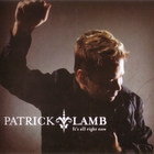 Patrick Lamb - It's All Right