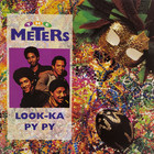 The Meters - Look-Ka Py Py (Reissued 2006)