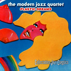The Modern Jazz Quartet - Plastic Dreams (Vinyl)