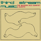 The Modern Jazz Quartet - Third Stream Music (Vinyl)