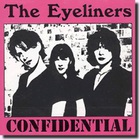 The Eyeliners - Confidential
