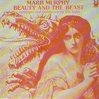 Mark Murphy - Beauty And The Beast