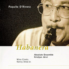 Paquito D'Rivera - Habanera
