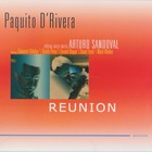 Paquito D'Rivera - Reunion