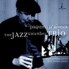 Paquito D'Rivera - The Jazz Chamber Trio