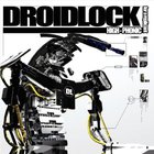 Droidlock - High-Phonic For A Replicant