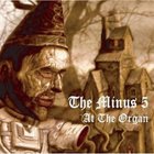 The Minus 5 - At The Organ (EP)