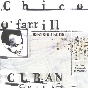 Cuban Blues: The Chico O'farrill Sessions CD1