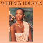 Whitney Houston - Whitney Houston: The Deluxe Anniversary Edition