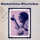 Elizabeth Cotten, Vol.3: When I'm Gone (Reissue 2006)