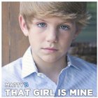 MattyBRaps - That Girl Is Mine (CDS)