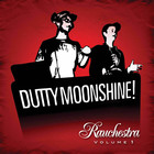Dutty Moonshine - Rauchestra Volume 1 (EP)