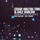 Cedar Walton Trio - Manhattan After Hours (With Dale Barlow)