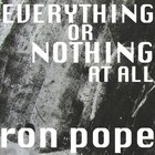 Ron Pope - Everything Or Nothing At All (CDS)