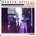 Martyr Defiled - In Shadows (EP)