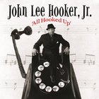 John Lee Hooker Jr. - All Hooked Up
