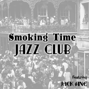 Smoking Time Jazz Club (With Jack Fine)