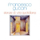 Francesco Guccini - Stanze Di Vita Quotidiana (Vinyl)