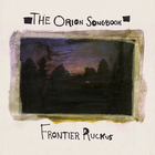 Frontier Ruckus - The Orion Songbook