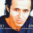 Jean-Jacques Goldman - Singulier 81-89 CD1