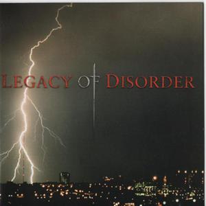 Legacy Of Disorder