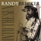Randy Brecker - Into The Sun