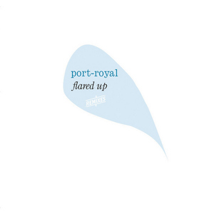 Flared Up Port-Royal Remixed