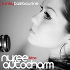 Nyree - Funky Tambourine (with The Auto Charm)