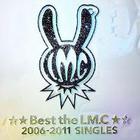 Best The LM.C (2006-2011 Singles)