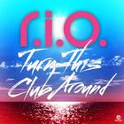 R.I.O. - Turn This Club Around (Deluxe Edition)