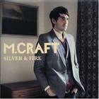M. Craft - Silver And Fire
